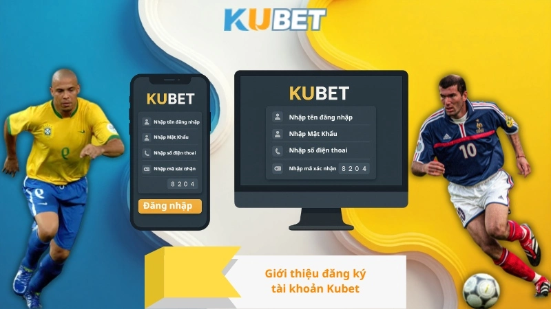 Giới thiệu đăng ký tài khoản Kubet – giao diện form đăng ký trên mobile và PC