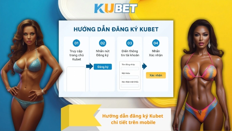 Hướng dẫn đăng ký Kubet từng bước chi tiết trên mobile