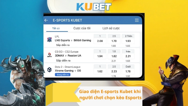 Giao diện E-sports Kubet khi người chơi chọn kèo Esports