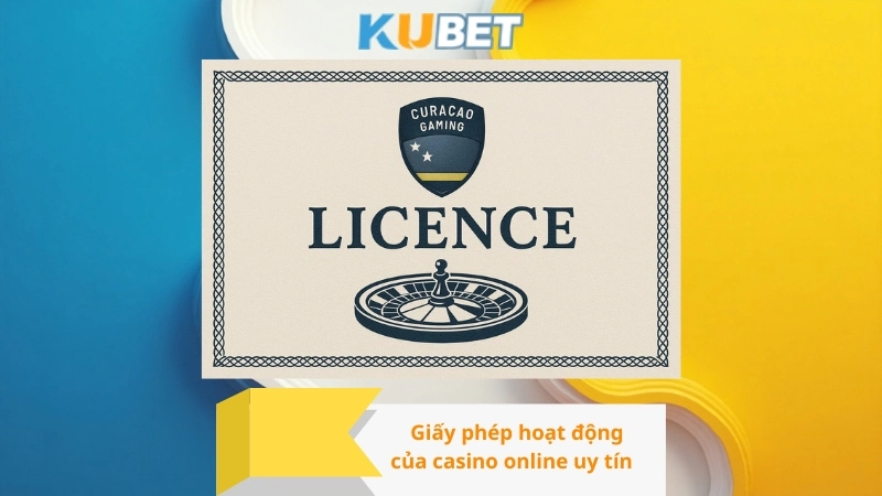 Giấy phép hoạt động của casino online uy tín