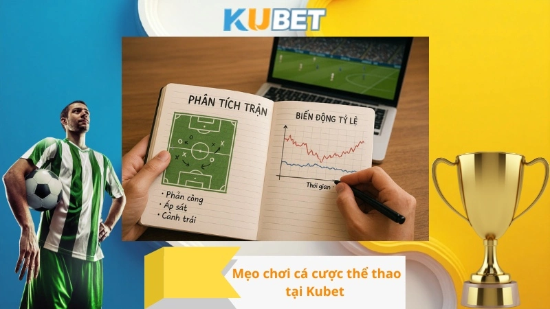 Mẹo chơi cá độ thể thao trực tuyến tại Kubet