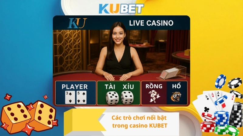 Các trò chơi nổi bật trong KU casino
